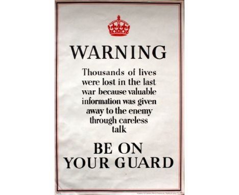 Original vintage World War Two poster: Be on your guard. Warning - thousands of lives were lost in the last war because valua