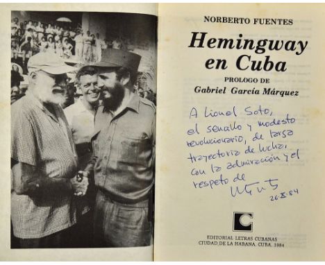 Cuba - Norberto Fuentes Signed 'Hemingway en Cuba' Book 1984 inscribed to Lionel Soto on the first page, dated 28/10/84, publ