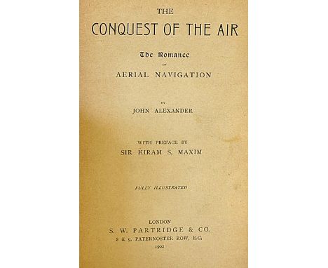 Aviation - The Conquest Of The Air by John Alexander 1902 First Edition a detailed attractive 160 page book with chapters reg