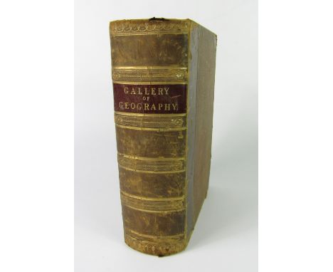 Rev Thomas Milner. The Gallery of Geography A Pictorial and Descriptive Tour of the World, first edition, half calf, publishe
