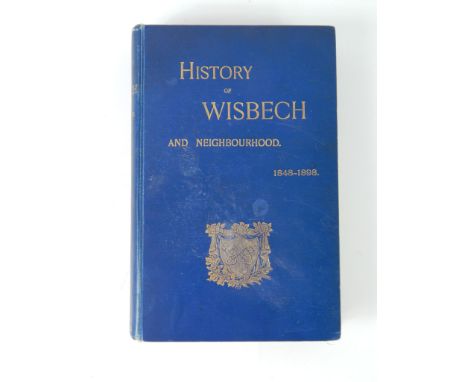 Frederic John Gardiner; History of Wisbech and Neighbourhood, first edition, gilt tooled blue cloth, published by Gardiner & 