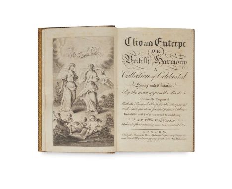  [Music] Roberts, Henry, engraver and printseller Clio and Euterpe, or British Harmony London: Henry Roberts, 1758-1762. Firs