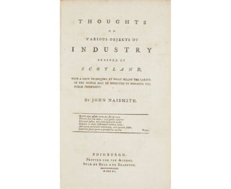  Naismith, John Thoughts on Various Objects of Industry pursued in Scotland Edinburgh: printed for the Author and sold by Bel