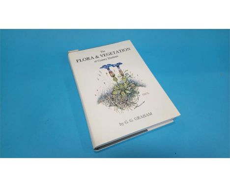 The Flora and Vegetation of County Durham', G. Gordon Graham, Durham, 1988.