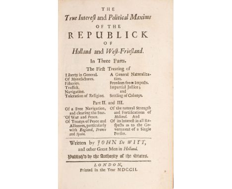 Netherlands.- [Court (Pieter de la)] The True Interest and Political Maxims of the Republick of Holland and West-Friesland, e