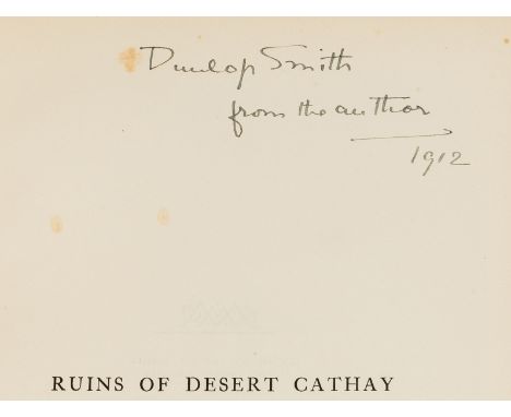Central Asia.- Stein (Sir Marc Aurel) Ruins of the Desert Cathay, 2 vol., first edition, presentation inscription "Dunlop Smi