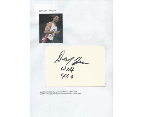 Athletics Derek Brew signed 6x4 inch white card. Derrick Keith Brew (born December 28, 1977) is a 2004 Olympic Gold medalist 