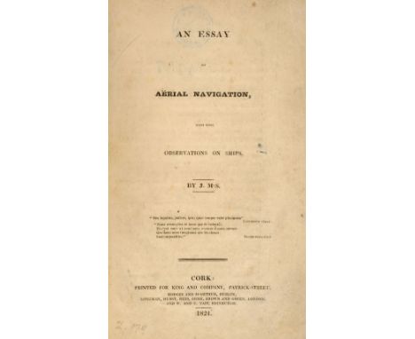 [MacSweeny, Joseph]. An Essay on Aerial Navigation, with some Observations on Ships, by J. M'S., first edition, Cork, 1824, 4