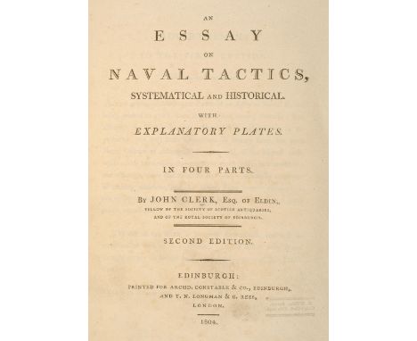 Clerk (John). An Essay on Naval Tactics, 2nd edition, Edinburgh: for Archd. Constable &amp; Co., 1804, half-title, advertisem