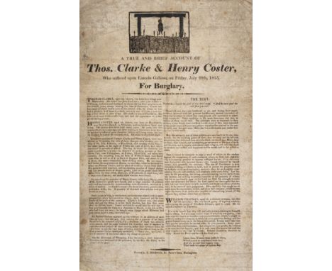 Execution broadside.- True and Brief Account (A) of Thos. Clarke & Henry Coster, who suffered upon Lincoln Gallows ... for Bu