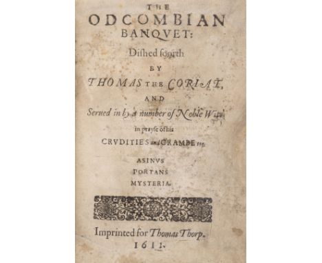 Coryate (Thomas) The Odcombian Banquet: dished foorth by Thomas the Coriat, and serued in by a number of noble wits in prayse