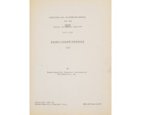 Computing.- Operating and maintenance manual for the BINAC binary automatic computer built for Northrop Aircraft Corporation 