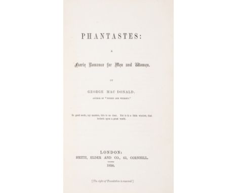 Macdonald (George) Phantastes: a Faerie Romance, first edition, half-title, 16pp. advertisements dated October 1858, a clean 