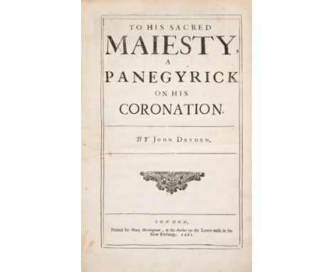 Dryden (John) To His Sacred Maiesty, a Panegyrick on his Coronation, first edition, 8pp., tiny stab-holes to inner margin, ti