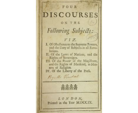 [Tindal (Matthew] Four Discourses on the Following Subjects: 1. Of Obedience to the Supreme Powers, and the Duty of Subjects 