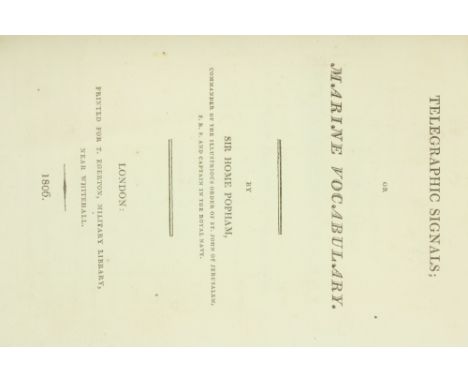 The Code Used at TrafalgarNaval & Maritime: Popham (Sir Home) Telegraphic Signals; or Marine Vocabulary, 8vo L. (T. Egerton, 