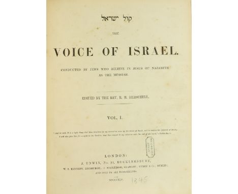 Periodical: Herschell (Rev. R.H.)ed. The Voice of Israel, conducted by Jews who believe in Jesus of Nazareth as the Messiah, 