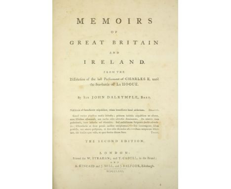 Dalrymple (Sir J.) Memoirs of Great Britain and Ireland, 2 vols. 4to L. 1771 - 1773. First Edn., hf. calf, worn; [Curry (John