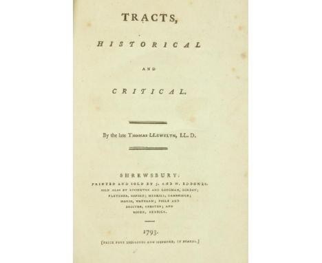 Llewelyn (Thos.) Tracts, Historical and Critical, 8vo Shrewsbury 1793. First Edn., [XVI] 247pp, some m/ss notes, uncut, orig.