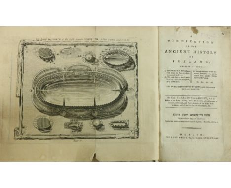 Vallancey (Col. Charles) A Vindication of the Ancient History of Ireland, 8vo D. (Luke White) 1786, First, hf. title, 2 fold.