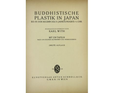 Japanese Art: Wilh (Karl) Buddhistische Plastik in Japan, 2 vols. folio Wien 1919 - 1920. First Edn., with numerous plts. ori