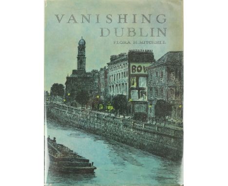 Mitchell (Flora H.) Vanishing Dublin, 4to, D. (Allen &amp; Figgis) 1966, First, hf. title, illus., cloth, decorative d.j. Cle
