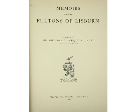 Genealogy: Hope (Sir Theodore C.) Memoirs of the Fultons of Lisburn, Lg. 4to 1903. First Edn. Printed for Private Circulation