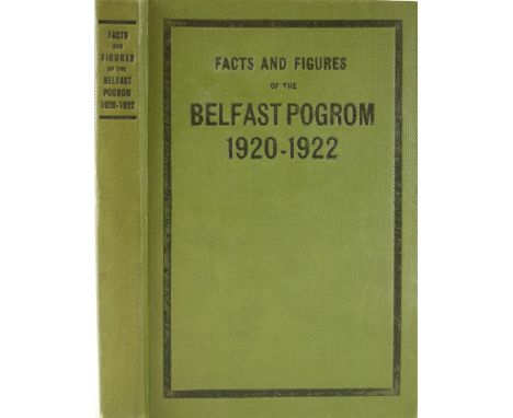 Very Rare Republican Volume[Hassan (Fr. John)] 'G.B. Kenna' Facts and Figures of the Belfast Pogrom 1920 - 1922, 8vo D. (O'Co