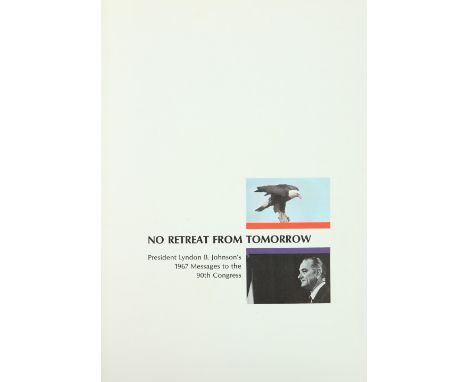 Signed by President Lyndon B. Johnson, USAJohnson (Lyndon B.) No Retreat from Tomorrow, lg. 4to [1967] First Edn., 242pp prof