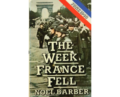 With Draft letter to Rt. Hon. Harold Mac MillanBarber (Noel) The Week France Fell - June 1940, 8vo Lon. 1976. First Edn., 320