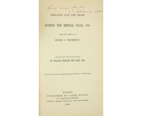 Venedey (Herr J.) Ireland and the Irish During the Repeal Year 1843. Trans. by Wm. B. Mc Cabe, 8vo D. 1844. First Edn., cloth