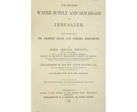 Whitty (J. Irwine) Proposed Water Supply and Sewerage for Jerusalem, with description of its Present State and Former Resourc