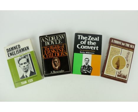 [Childers (Erskine)]: Cox (Tom) Damned Englishman. A Study Childers (1870 - 1922) N.Y. 1975; Wilkinson (Burke) The Zeal of th