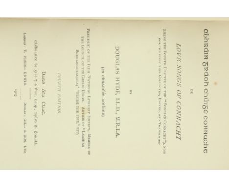 The Personal Copy of Joseph Mary & Grace PlunkettHyde (Dr. Douglas) Abhrain Gradh Chuige Connacht, or The Love Songs of Conna