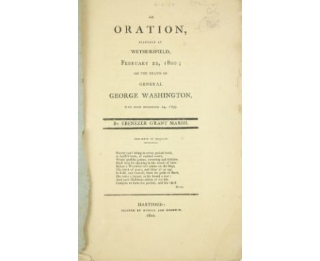 Father of American IndependenceWashington (March, Ebenezer Grant) An Oration delivered at Wethesfield, Feb. 22, 1800, on the 