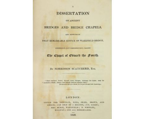 Architecture: Scatscherd (Narrisson) A Dissertation on Ancient Bridges and Bridge Chapels and especially that remarkable Edif