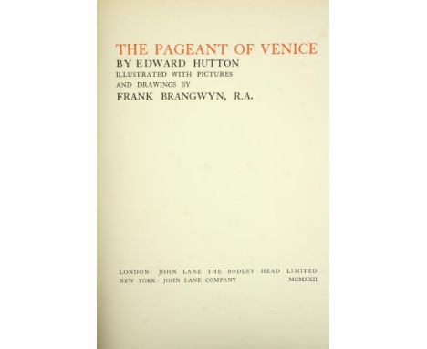 [Brangwyn (Frank)] Hutton (Ed.) The Pageant of Venice, lg. 4to L. (John Lane) 1922. First Edn., cold. plts. &amp; illus. by F