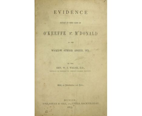 Co. Wicklow Interest: Walsh (Rev. W.J.) Evidence Given in the Case of O'Keeffe V. M'Donald at the Wicklow Summer Assizes 1875