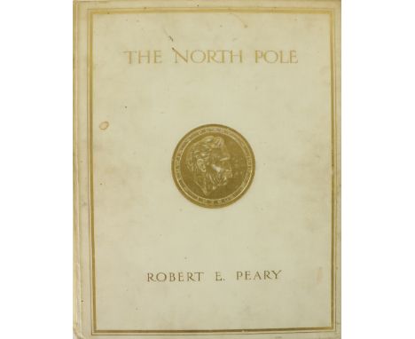 Signed Limited EditionPeary (Robert E.) The North Pole, lg. thick 4to L. 1910. Special Lim. Edition, 500 Copies only, Signed 