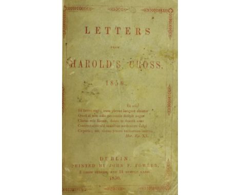 [Burton (Nataniel Joseph)] Letters from Harold's Cross 1850, 12mo, D. (John F. Flower) 1850, First, 142pps., ptd. wrappers, b