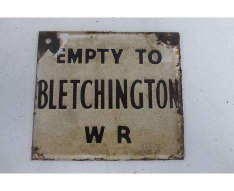 A small enamel plaque - Empty to Bletchington WR, 4 x 3 1/2".