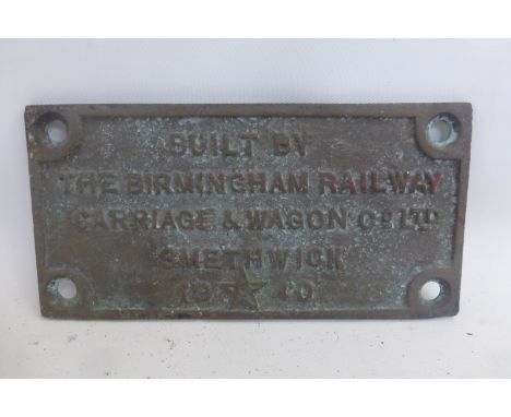 A small brass plaque - built by the Birmingham Railway Carriage and Wagon Co. Ltd. Smethwick 1940, 6 1/4 x 3".