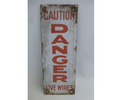 A Caution Danger Live Wires small rectangular enamel sign, 3 x 8".