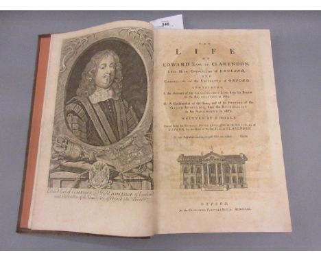 One volume ' The Life of Edward Earl of Clarendon, Lord High Chancellor of England ' by himself with portrait facing title pa