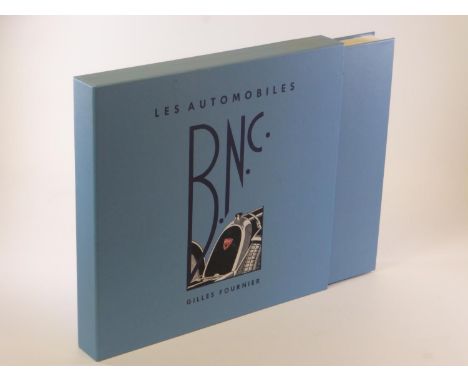 Les Automobiles B.N.C.  by Gilles Fournier. A limited-edition volume numbered 356 of only 380 available with a slipcase. 2014