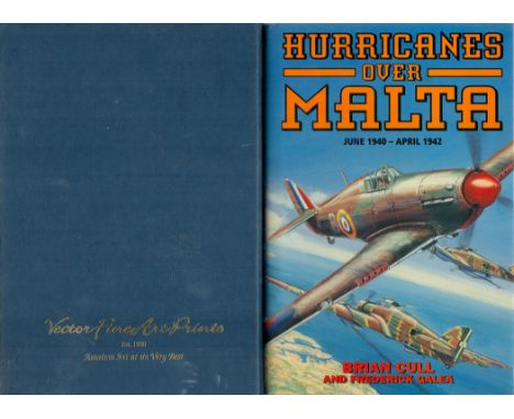 Multi Signed Book Hurricanes over Malta June 1940 April 1942 by Brian Cull and Frederick Galea 2001 First Edition Hardback Bo
