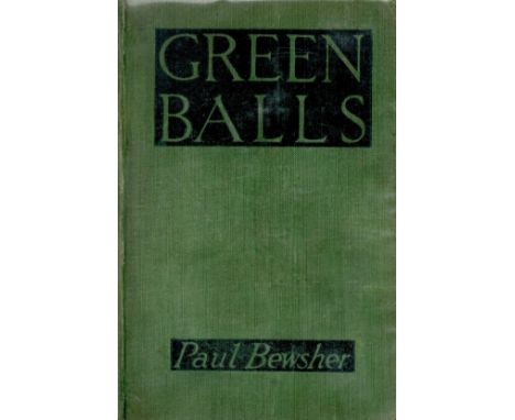 Green Balls The Adventures of a Night Bomber by Paul Bewsher 1919 First Edition Hardback Book with 309 pages published by Wil