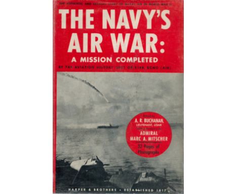 Multi Signed Book The Navy's Air War A Mission Completed by The Aviation History Unit Edited by Lt A R Buchanan USNR date unk