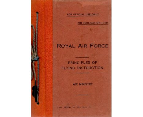 Air Publication 1732 Royal Air Force Principles of Flying Instruction by Air Ministry 1939 First Edition Hardback Book publis