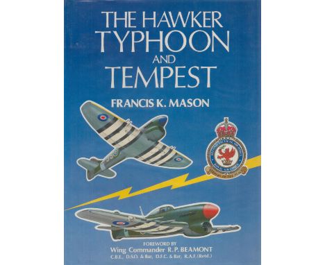 10 Signed The Hawker Typhoon and Tempest 1st Edition Hardback Book by Francis K Mason. Signed by Roland Beaumont, Denis Crowl
